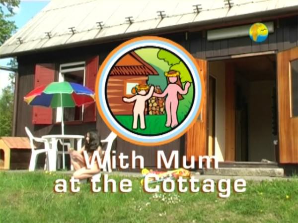 Family naturism video - With Mum at the Cottage Family naturism video - With Mum at the Cottage