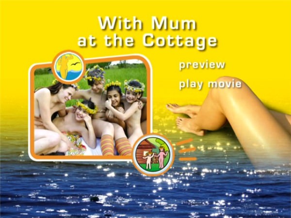 Family naturism video - With Mum at the Cottage Family naturism video - With Mum at the Cottage